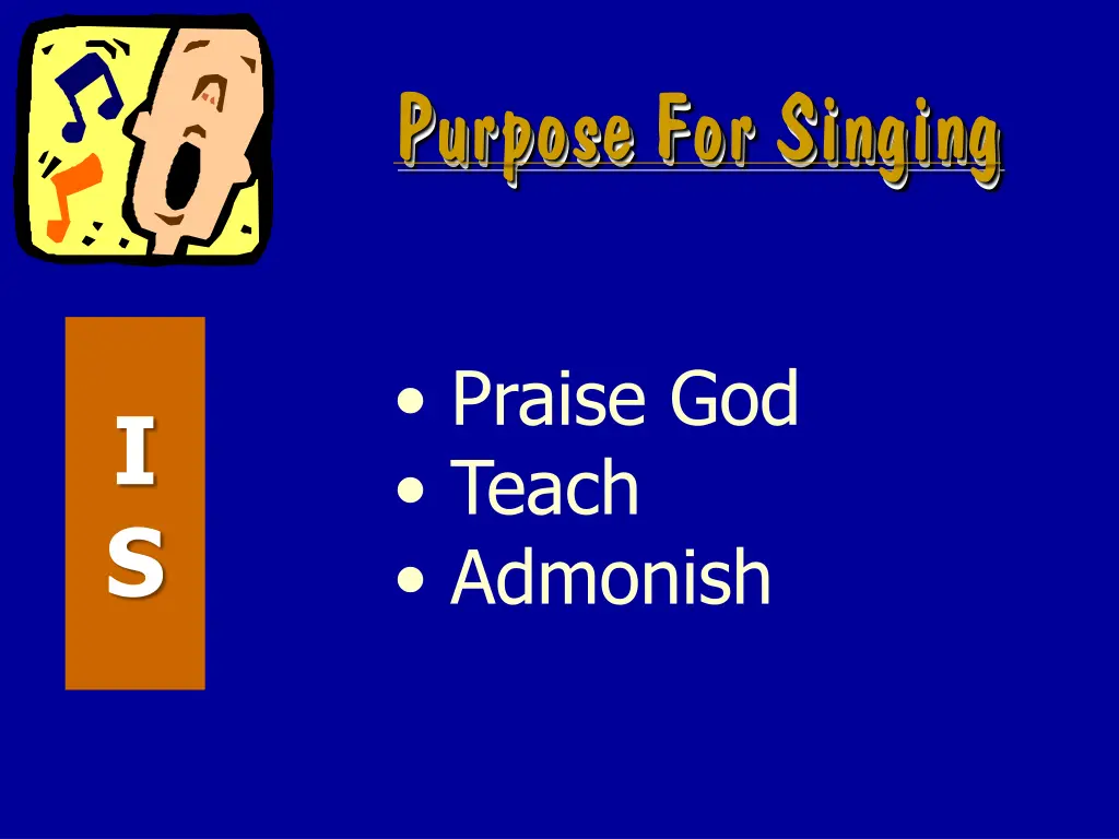 purpose for singing purpose for singing 1
