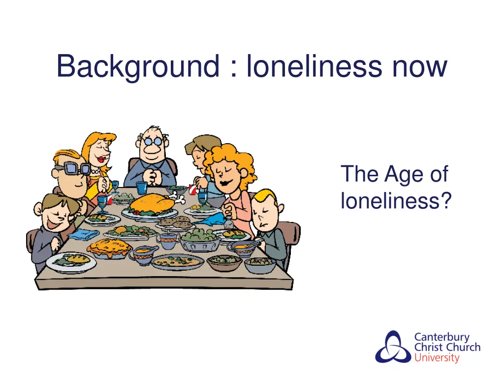 background loneliness now
