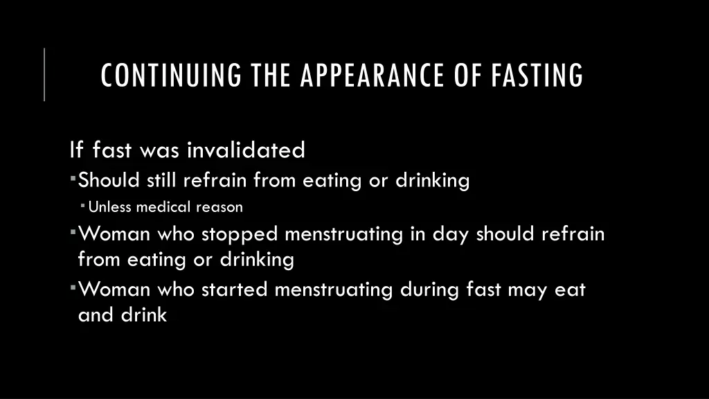 continuing the appearance of fasting