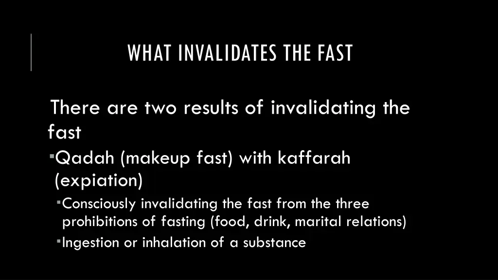what invalidates the fast
