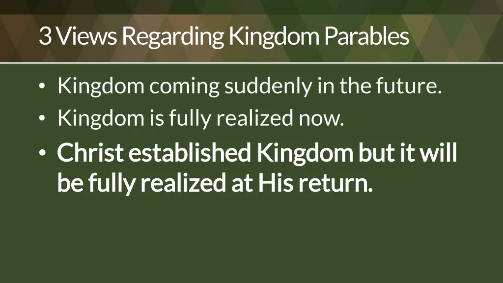 3 views regarding kingdom parables 2