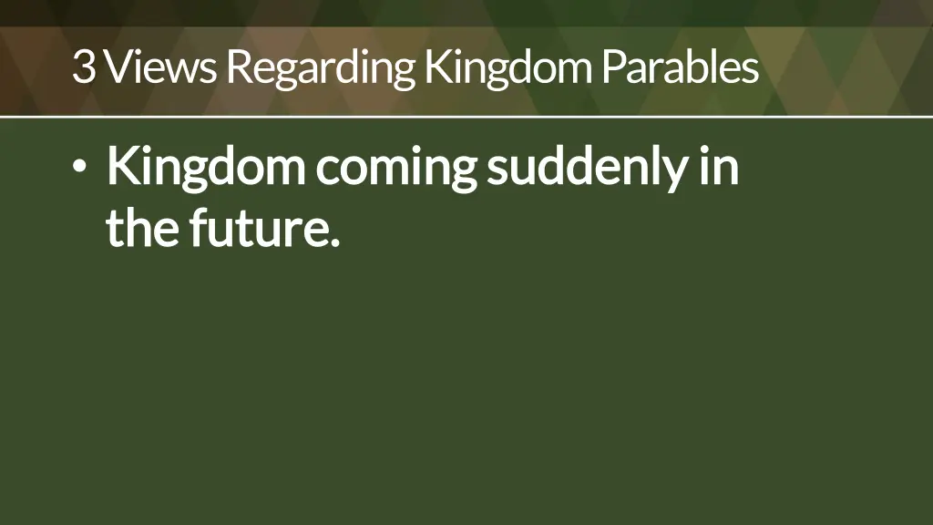 3 views regarding kingdom parables