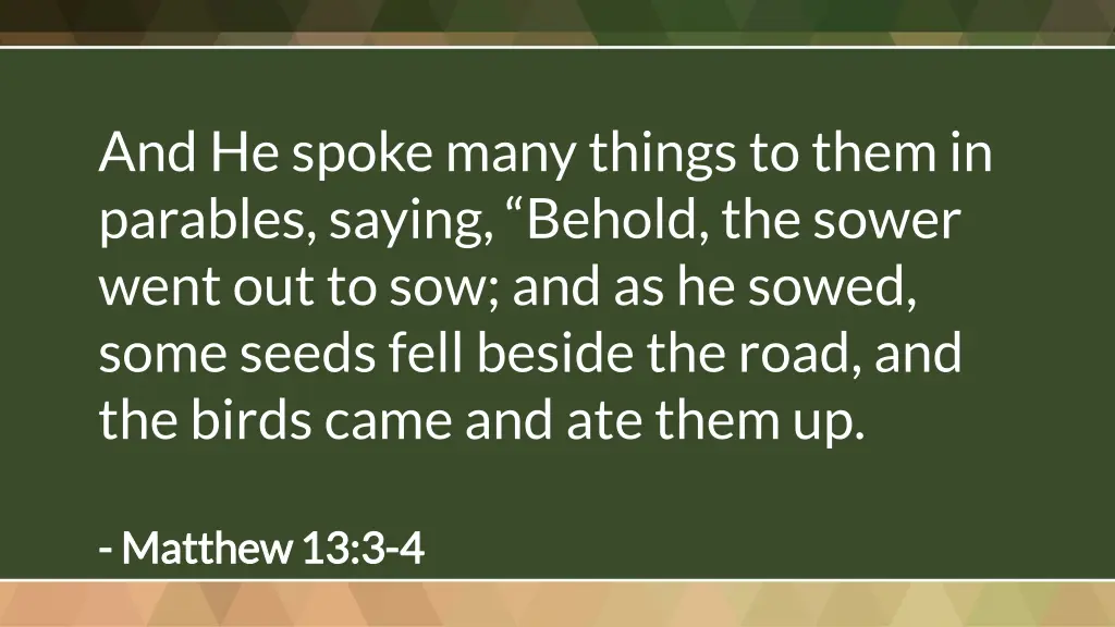 and he spoke many things to them in parables