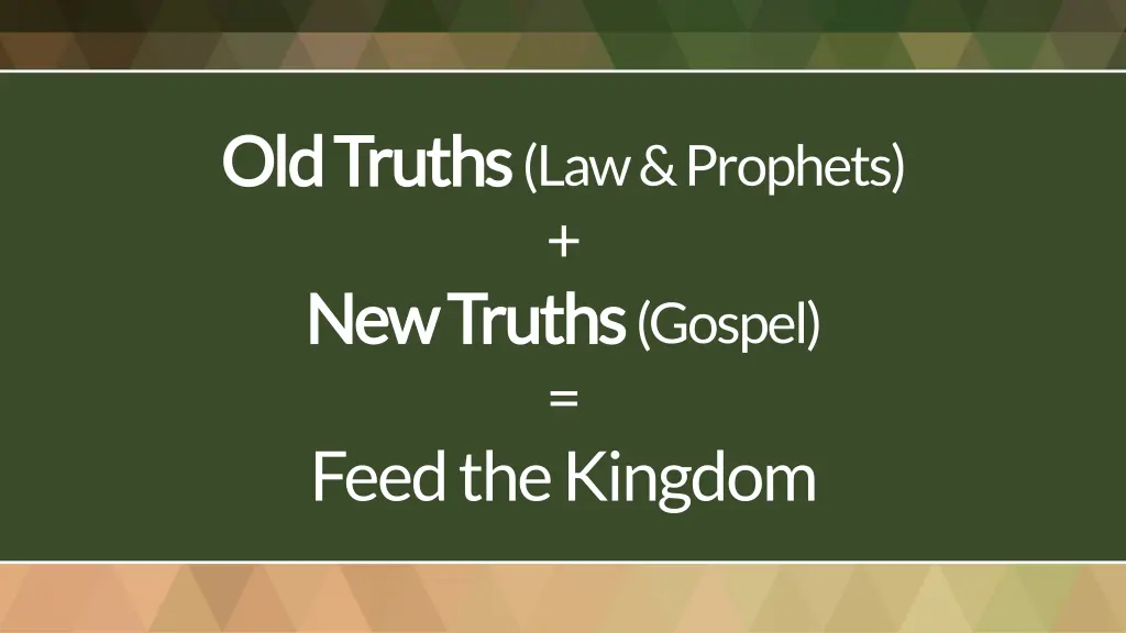 old truths old truths law prophets new truths