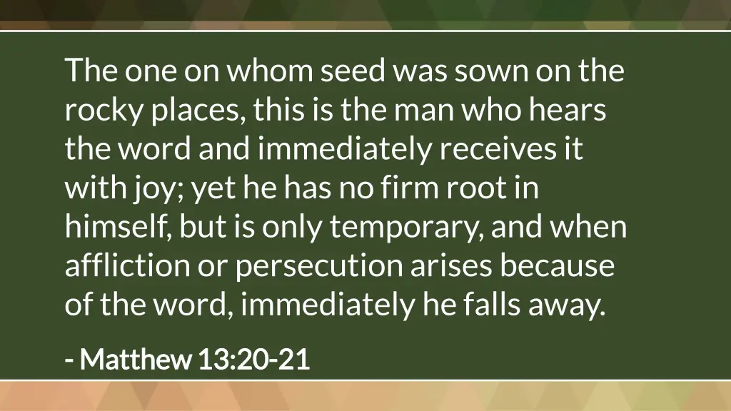the one on whom seed was sown on the rocky places