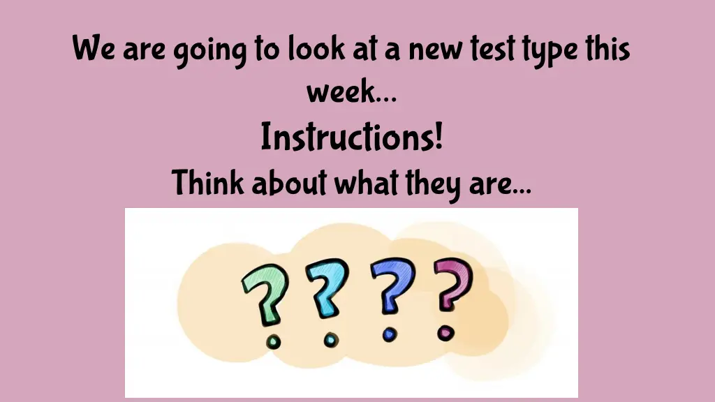we are going to look at a new test type this week