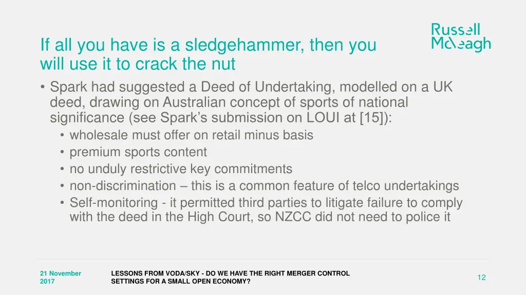 if all you have is a sledgehammer then you will 1