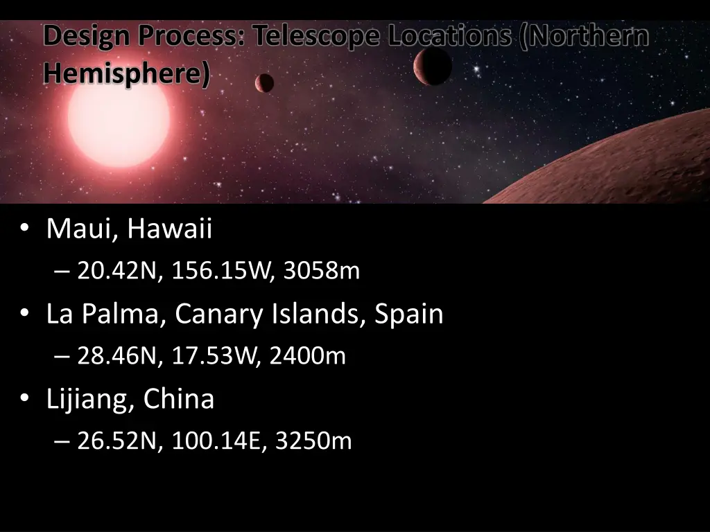 design process telescope locations northern