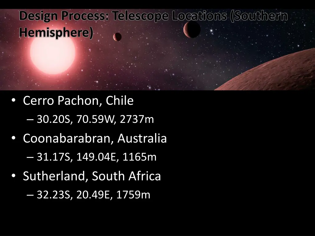 design process telescope locations southern