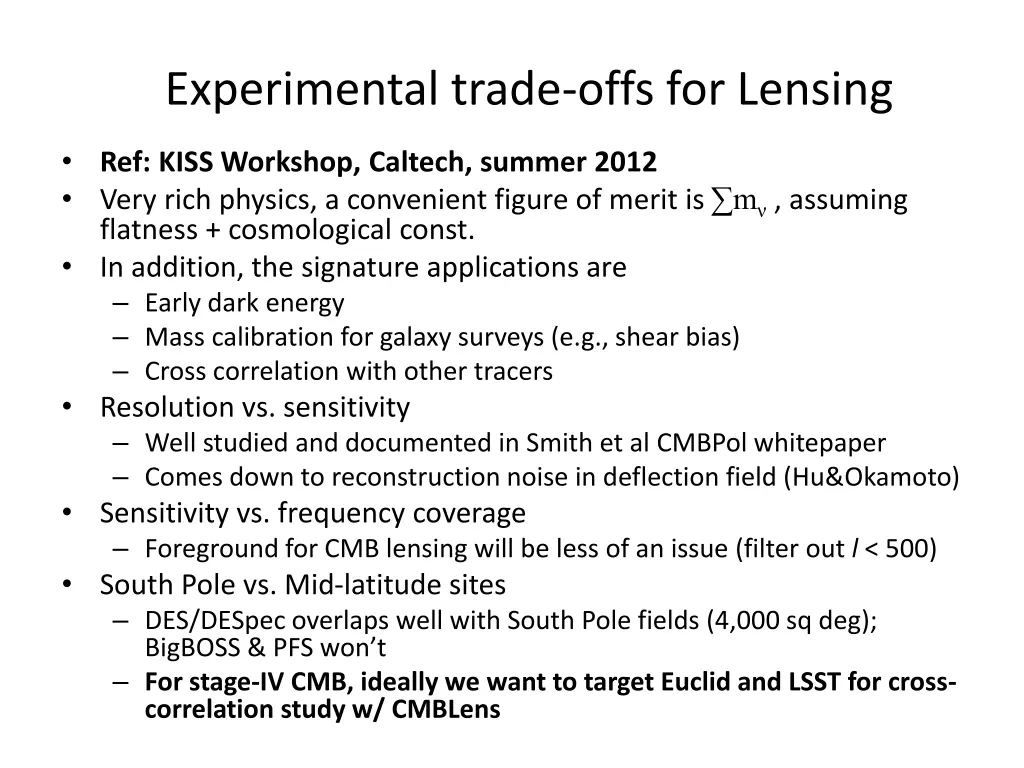 experimental trade offs for lensing