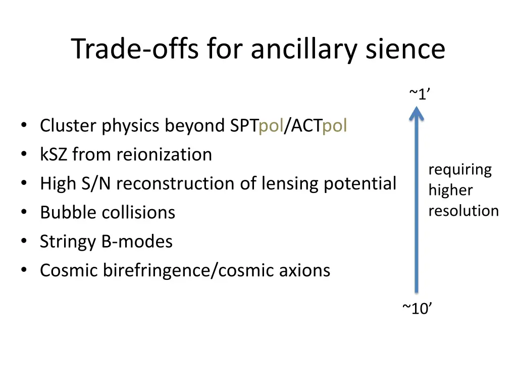 trade offs for ancillary sience