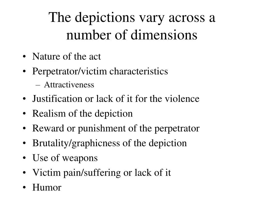 the depictions vary across a number of dimensions