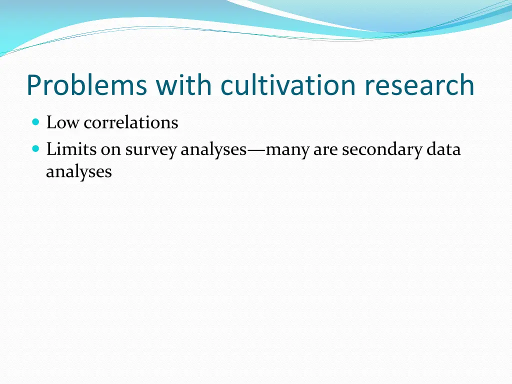 problems with cultivation research
