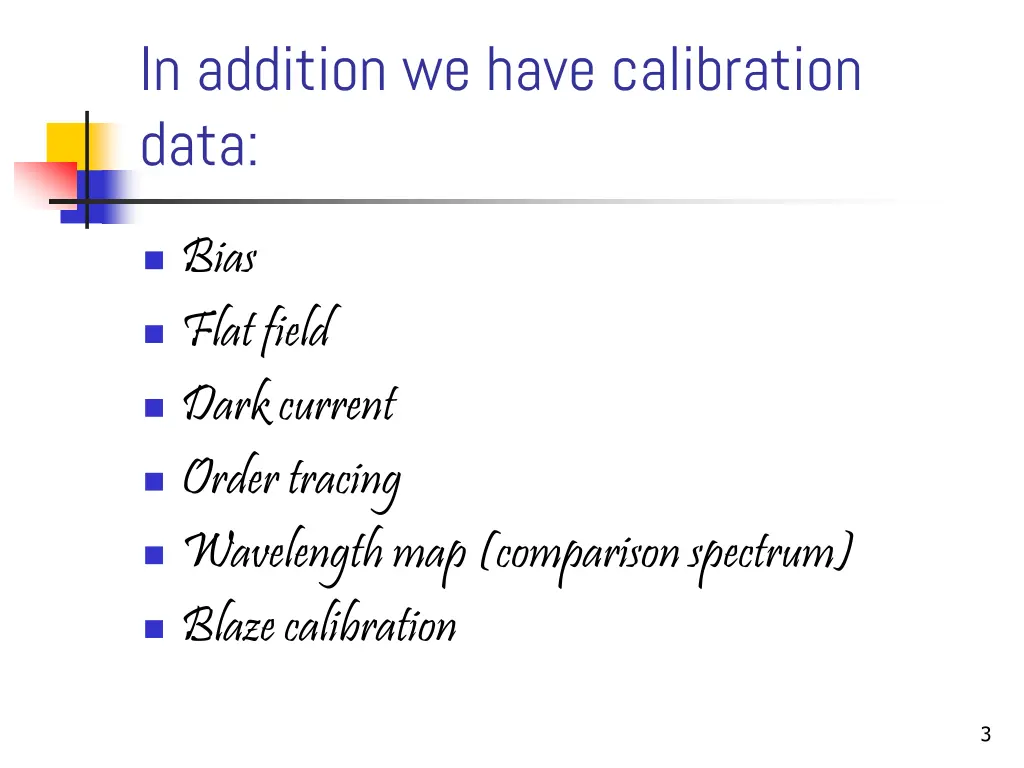 in addition we have calibration data