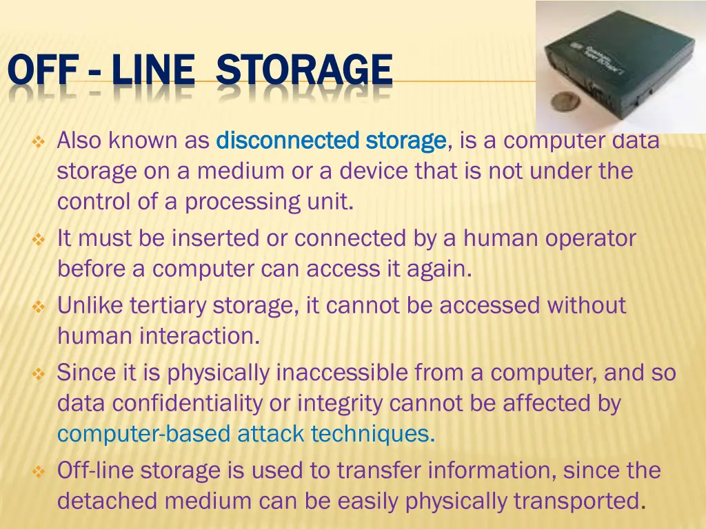 off off line storage line storage
