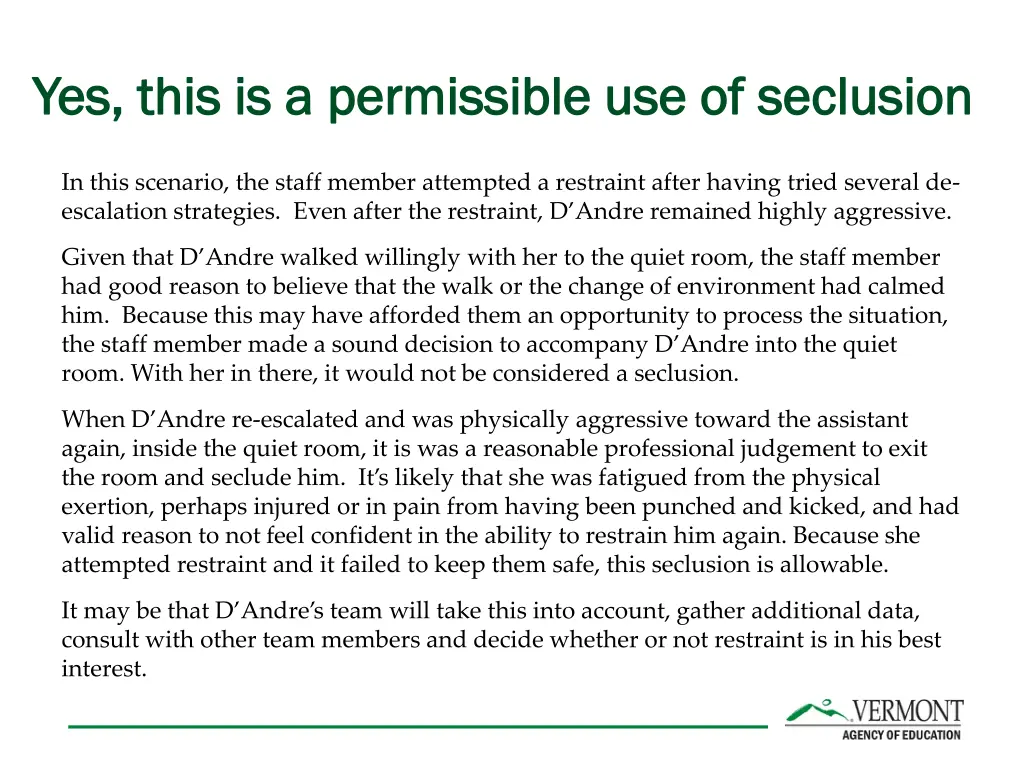 yes this is a permissible use of seclusion