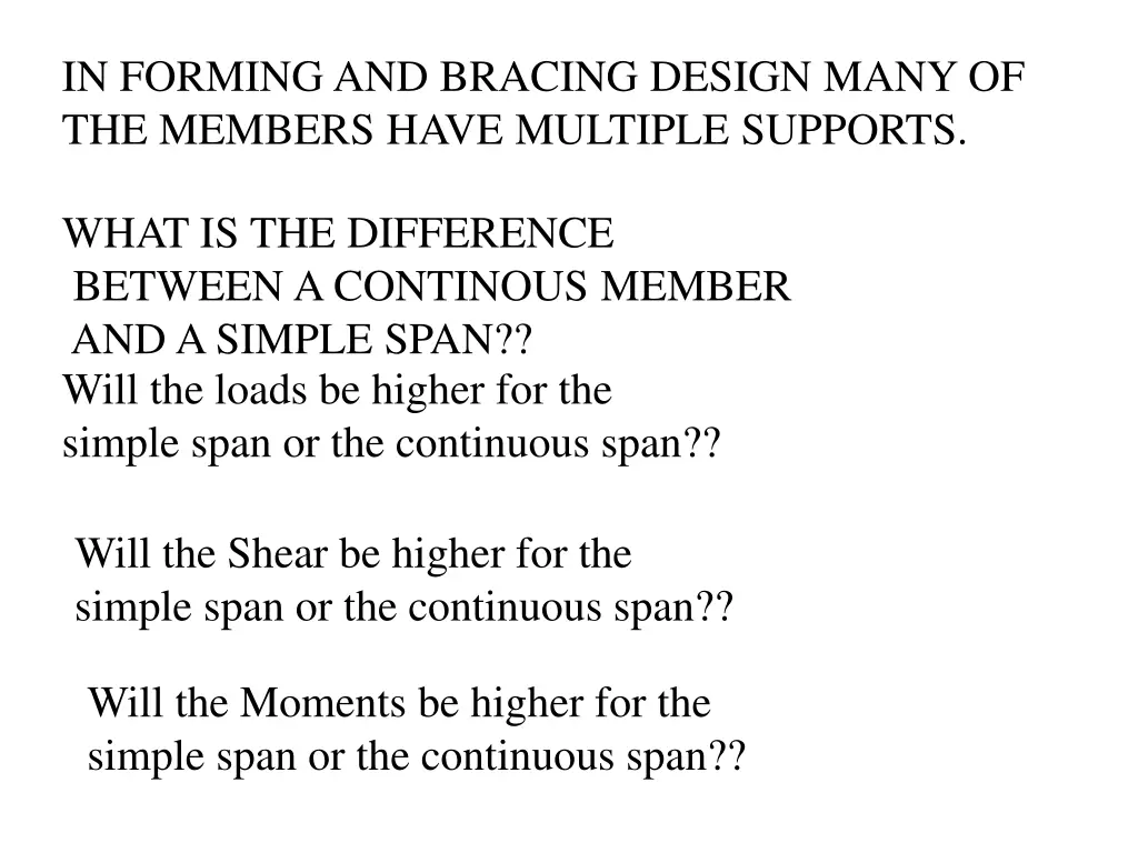in forming and bracing design many of the members