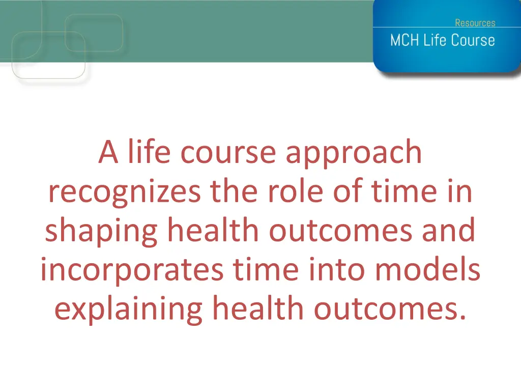a life course approach recognizes the role