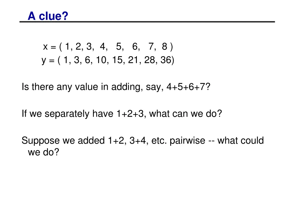a clue