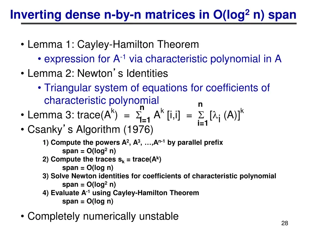 inverting dense n by n matrices in o log 2 n span