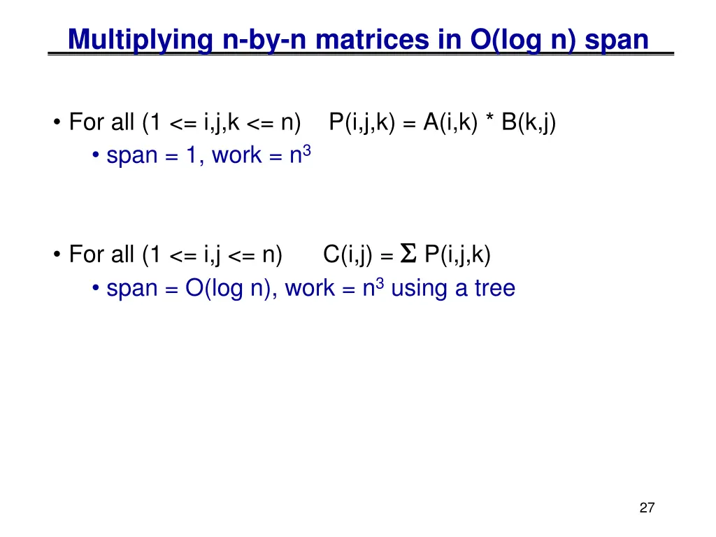 multiplying n by n matrices in o log n span