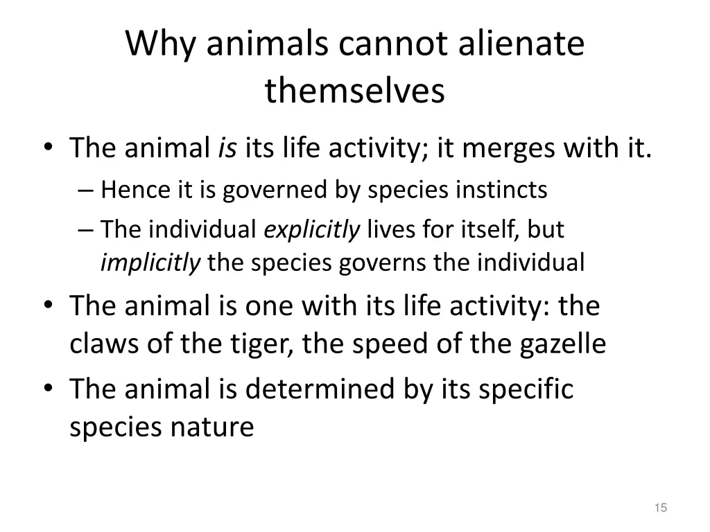 why animals cannot alienate themselves