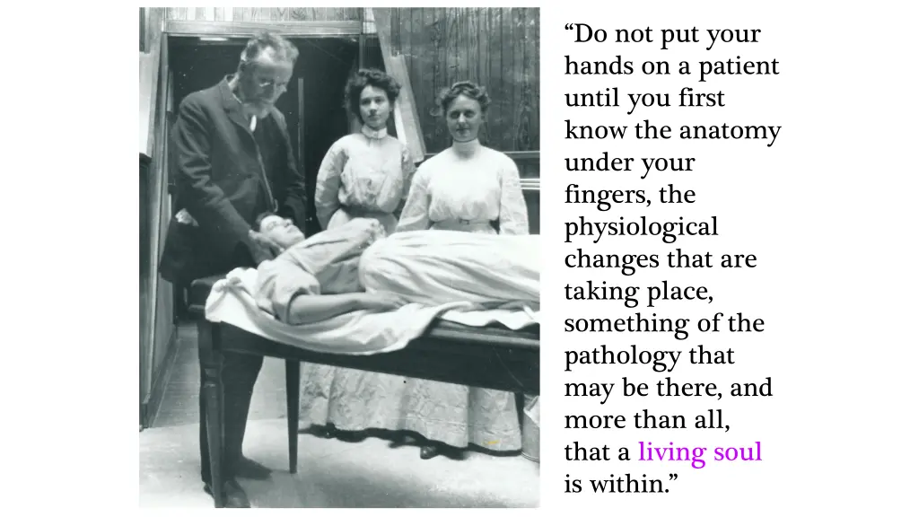 do not put your hands on a patient until