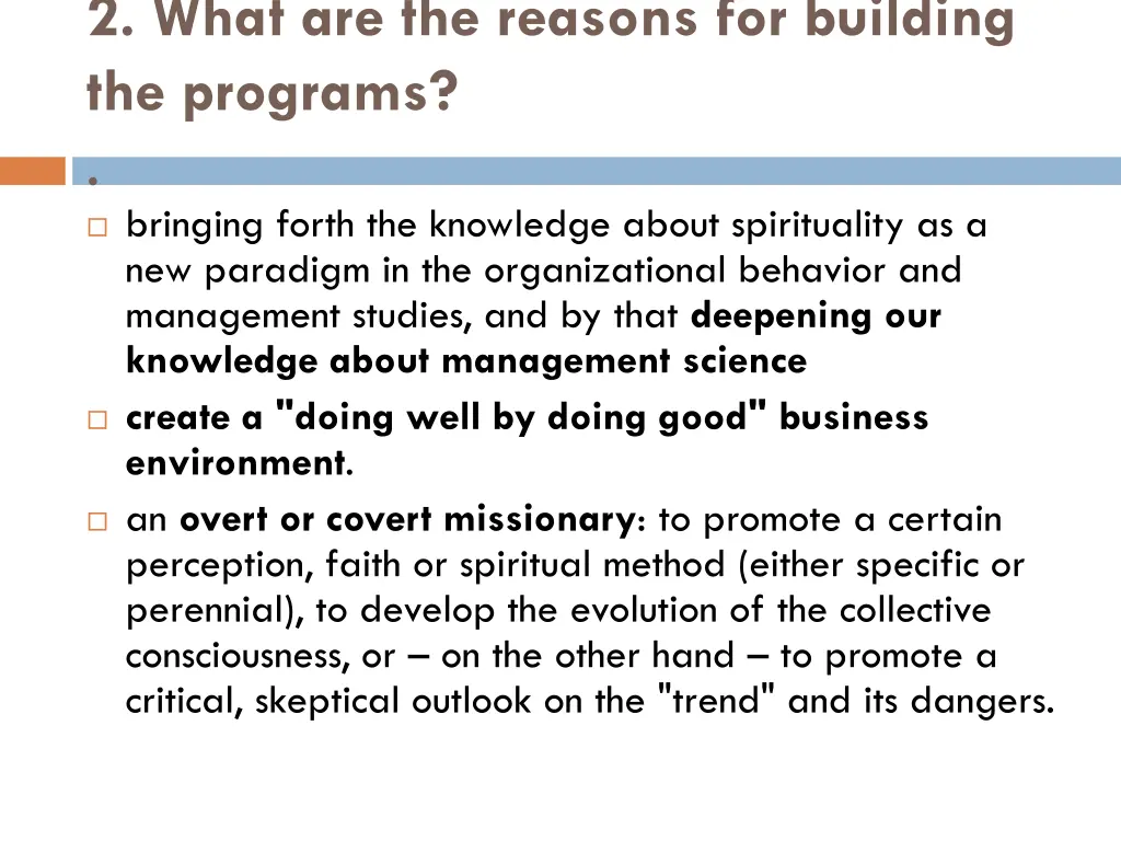 2 what are the reasons for building the programs