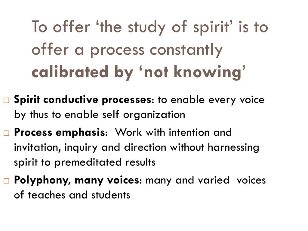 to offer the study of spirit is to offer