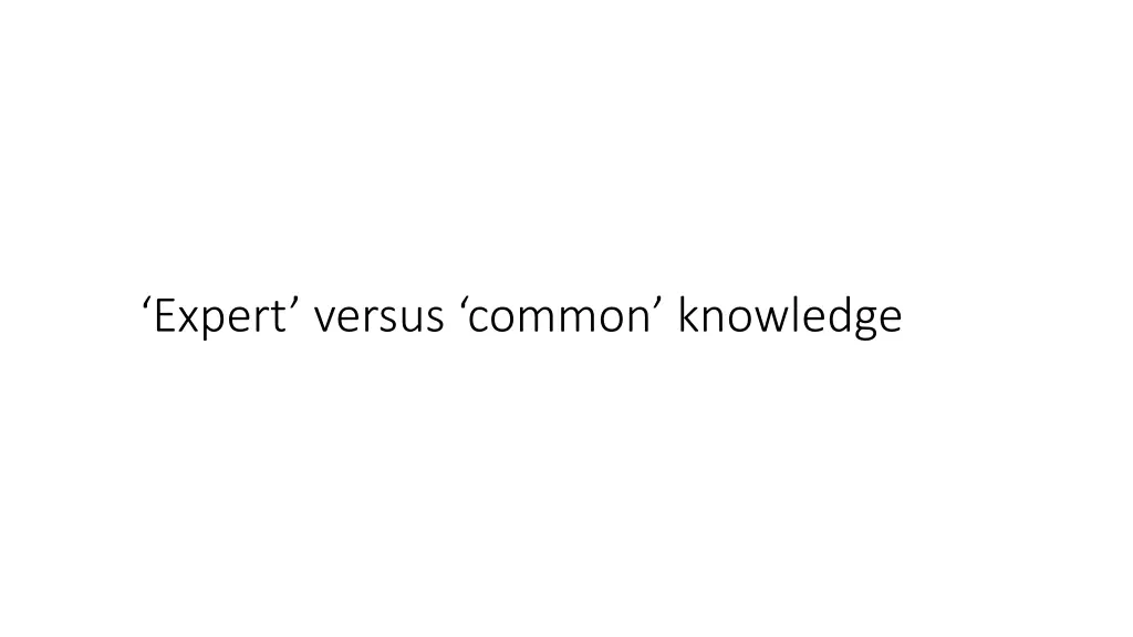 expert versus common knowledge