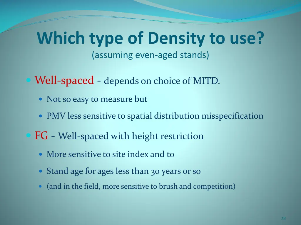 which type of density to use assuming even aged 1