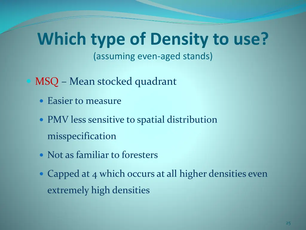 which type of density to use assuming even aged 2