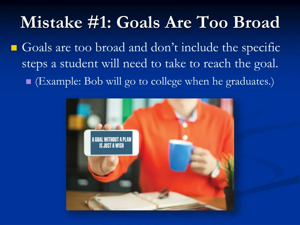 mistake 1 goals are too broad