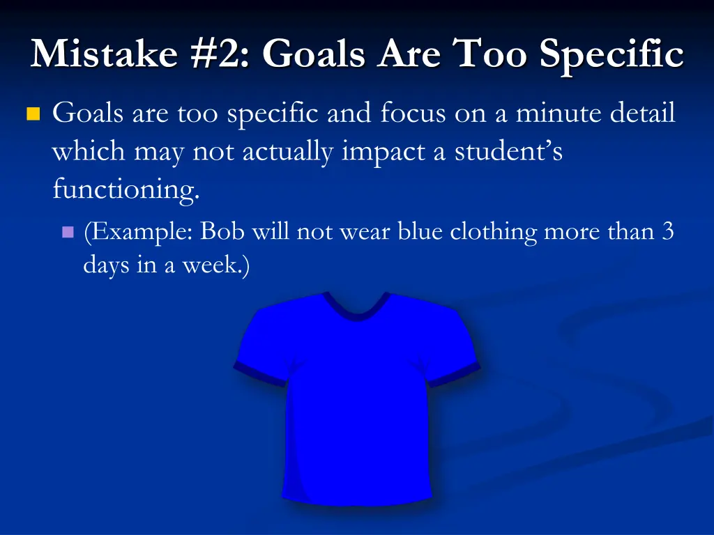 mistake 2 goals are too specific