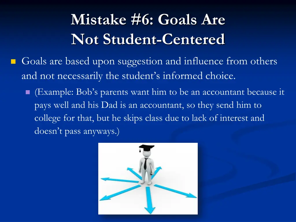 mistake 6 goals are not student centered