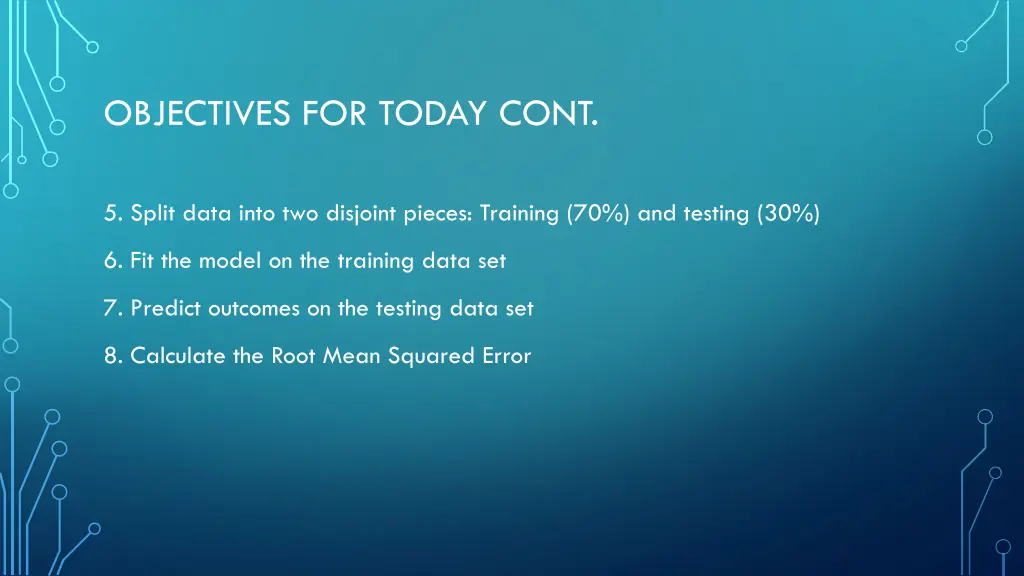 objectives for today cont
