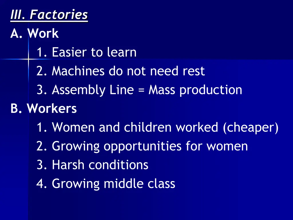 iii factories a work 1 easier to learn 2 machines