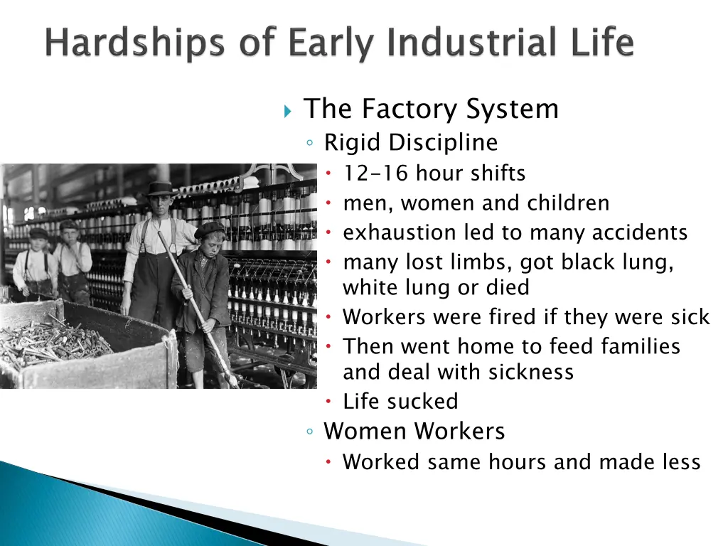 the factory system rigid discipline 12 16 hour