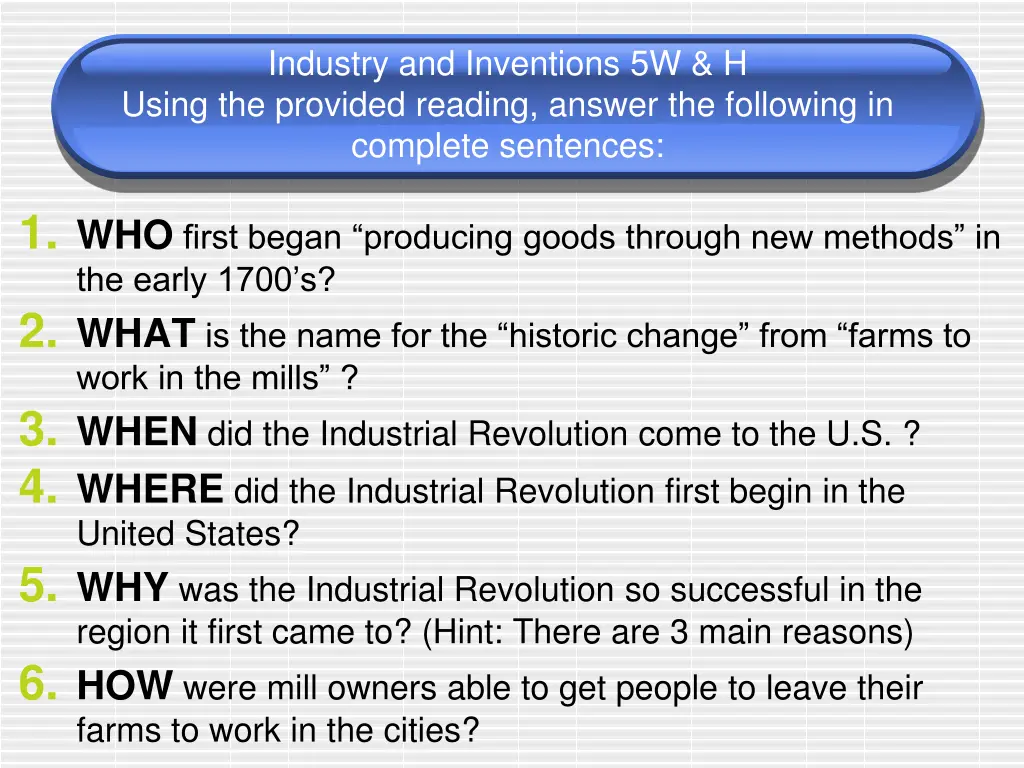 industry and inventions 5w h using the provided