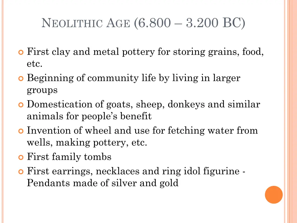 n eolithic a ge 6 800 3 200 bc