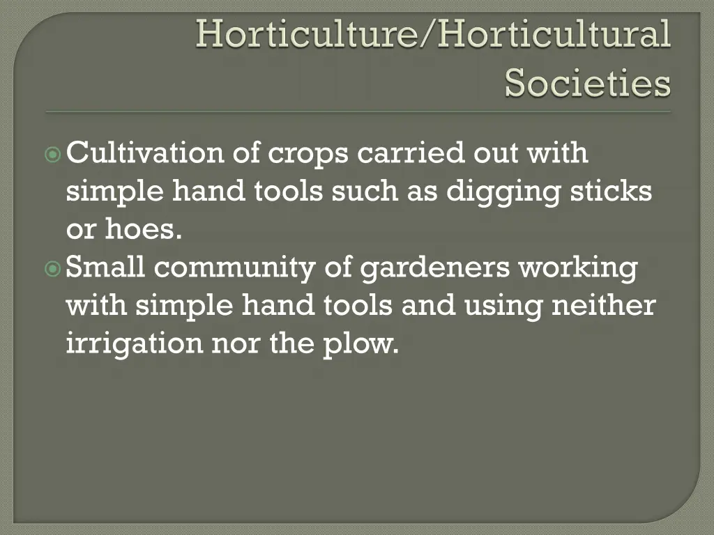 cultivation of crops carried out with simple hand