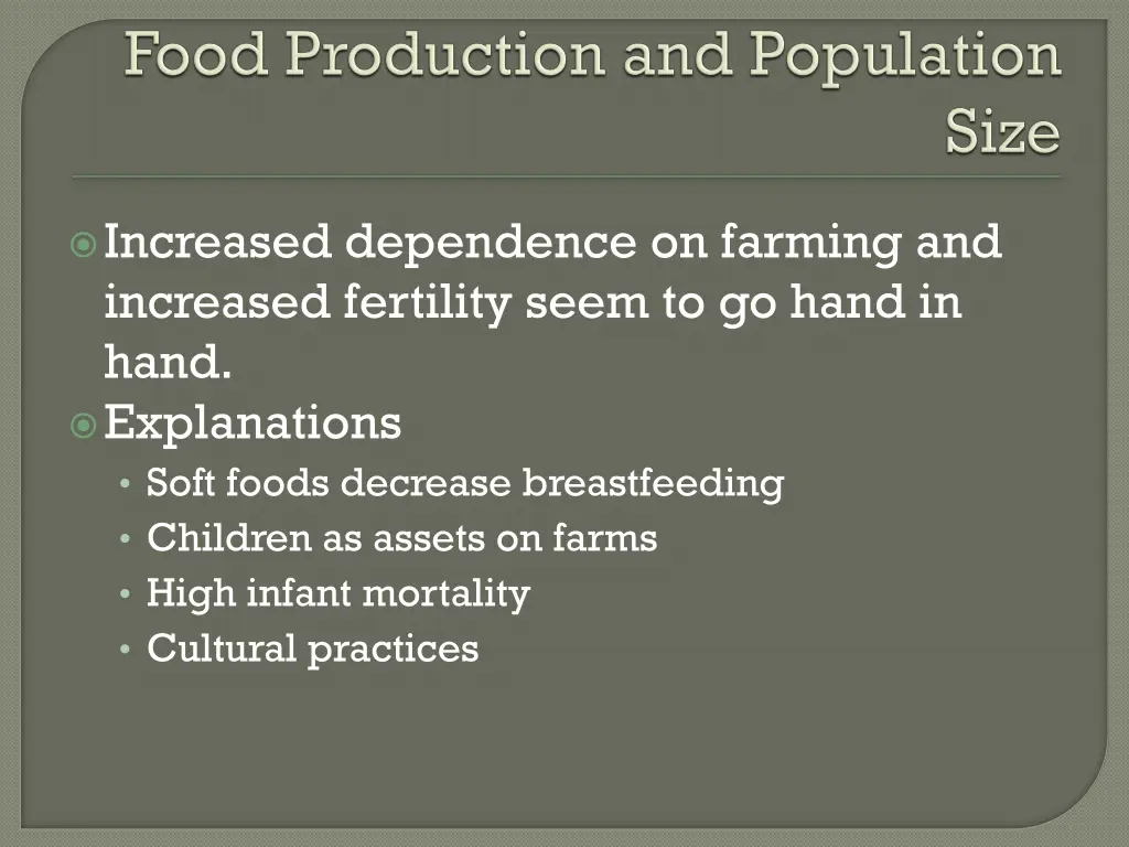 increased dependence on farming and increased