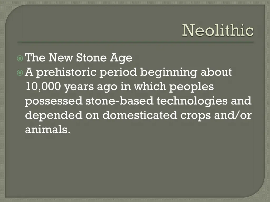 the new stone age a prehistoric period beginning