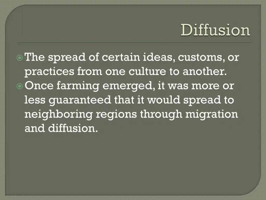 the spread of certain ideas customs or practices