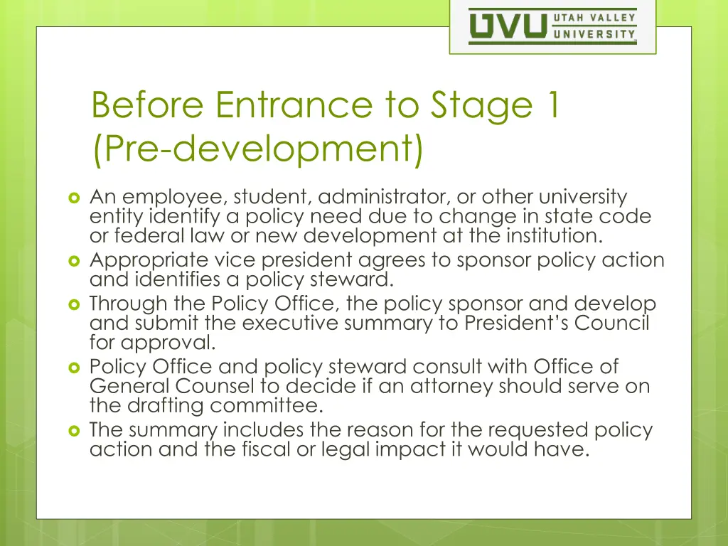 before entrance to stage 1 pre development
