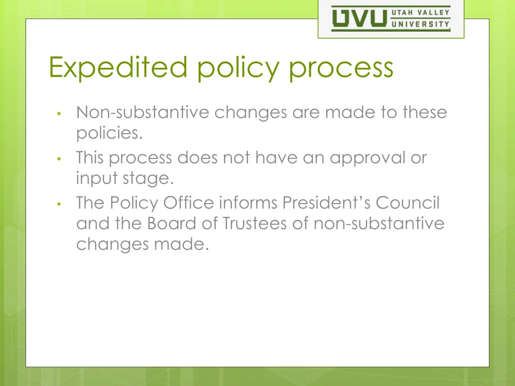 expedited policy process