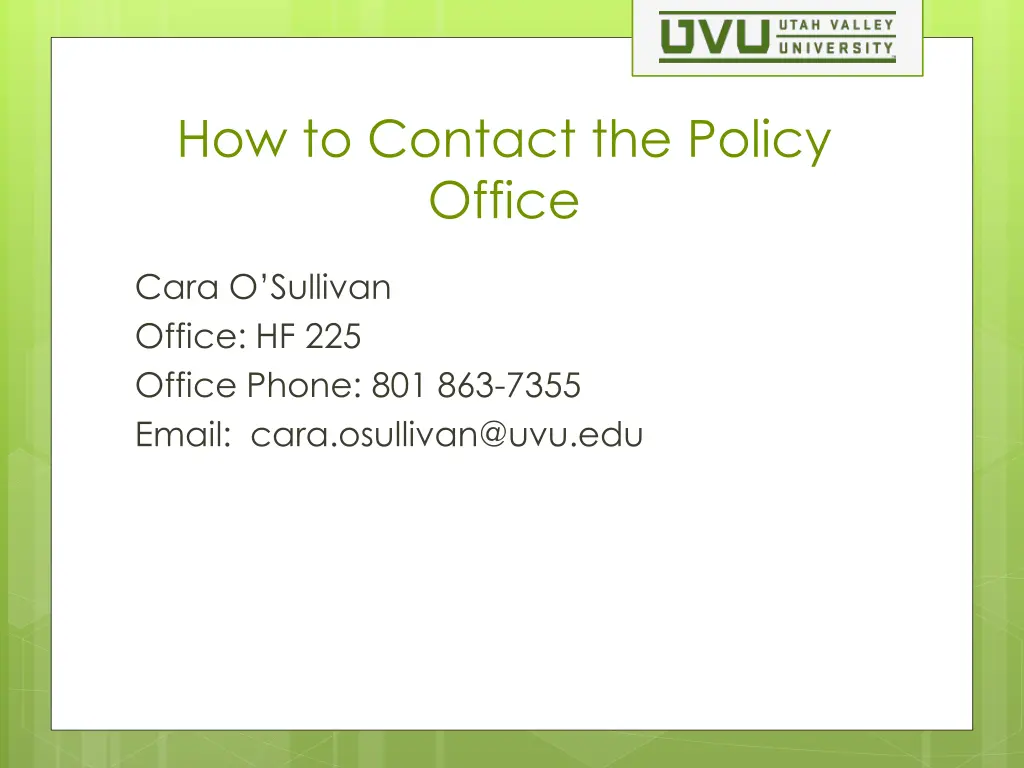 how to contact the policy office
