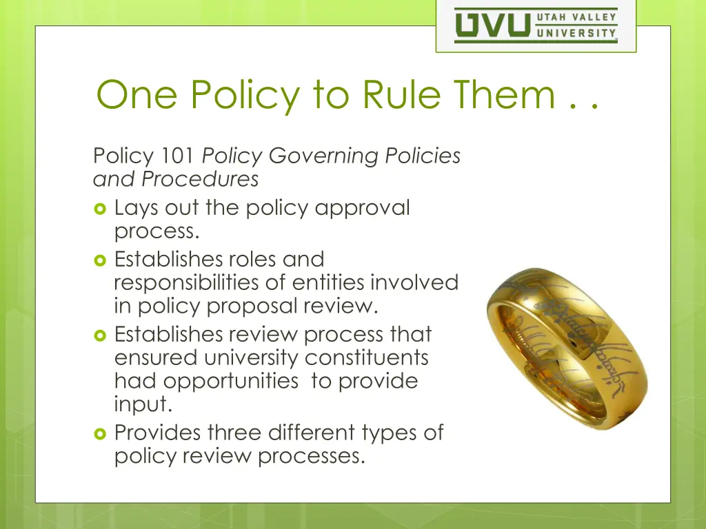 one policy to rule them