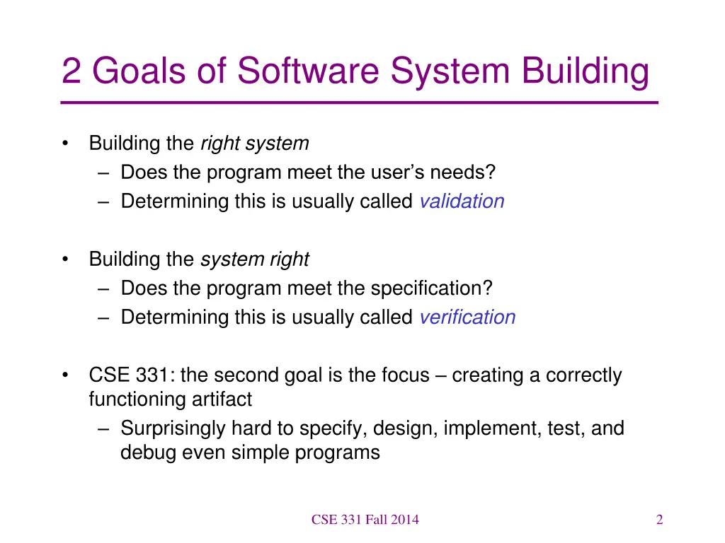 2 goals of software system building