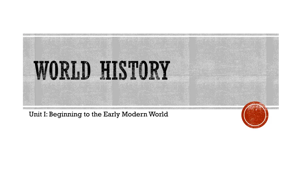 unit i beginning to the early modern world